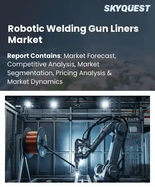 Robotic Welding Gun Liners Market