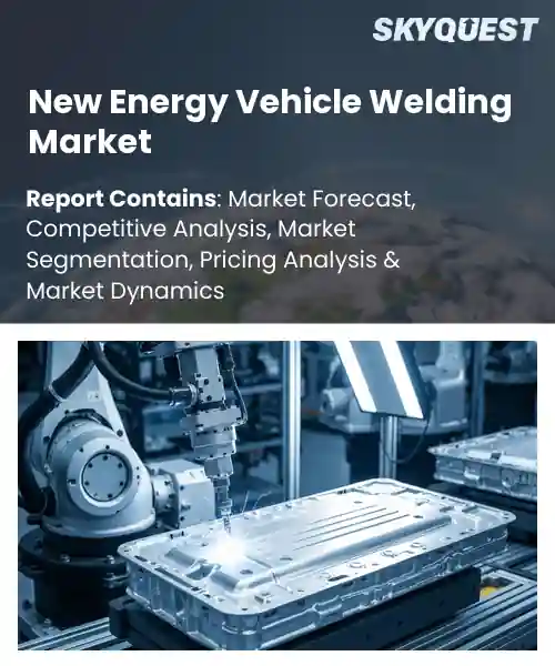 New Energy Vehicle Welding Market