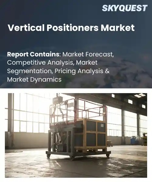 Vertical Positioners Market