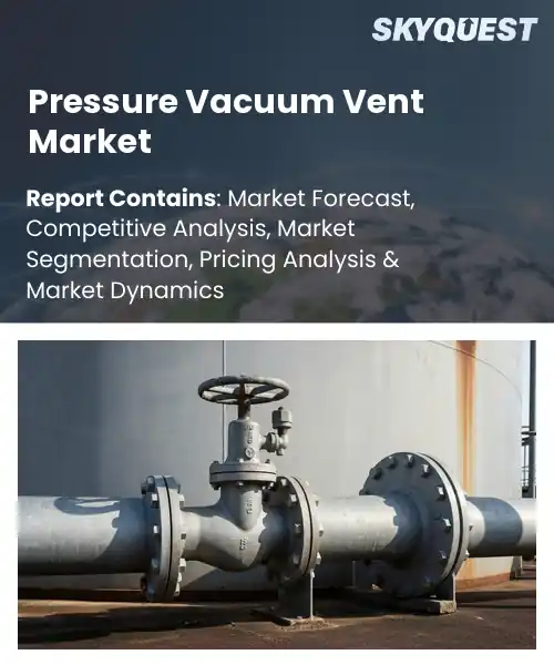 Pressure Vacuum Vent Market