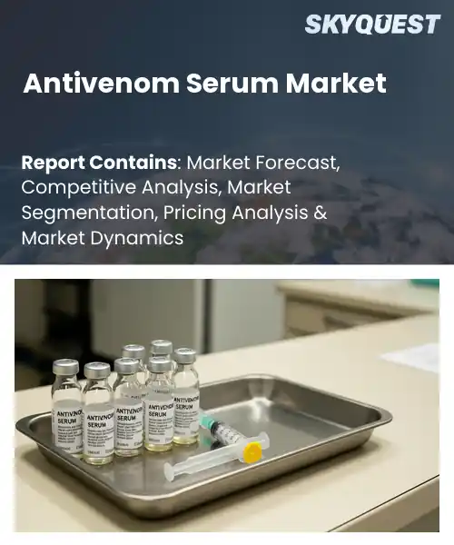 Antivenom Serum Market