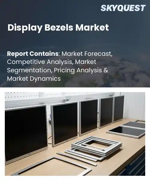 Display Bezels Market