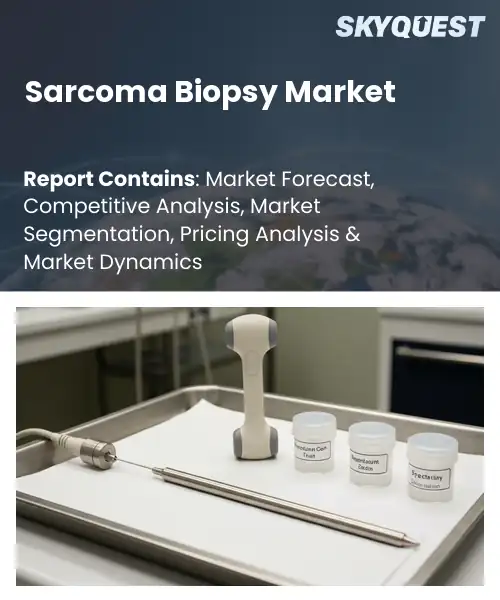 Sarcoma Biopsy Market