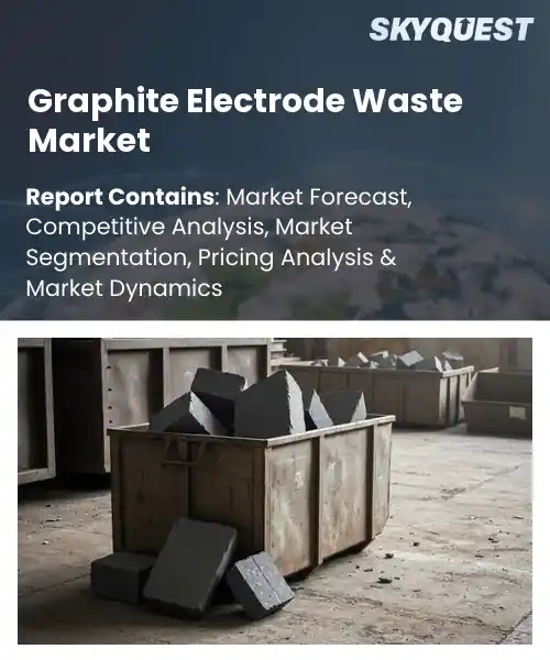 Graphite Electrode Waste Market