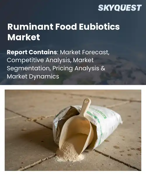 Ruminant Food Eubiotics Market