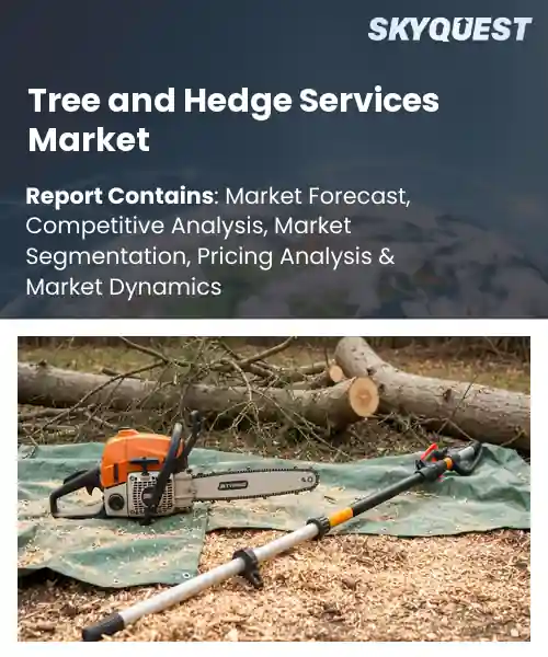 Tree and Hedge Services Market
