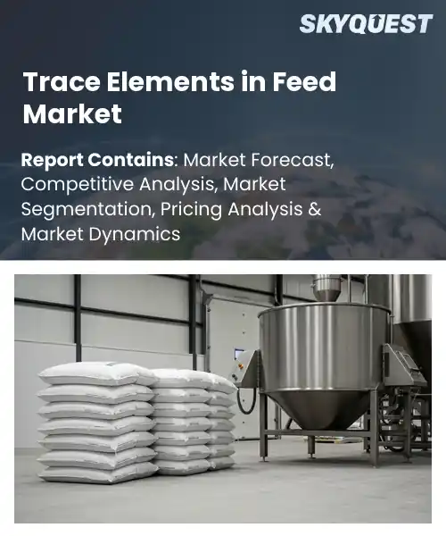 Trace Elements in Feed Market