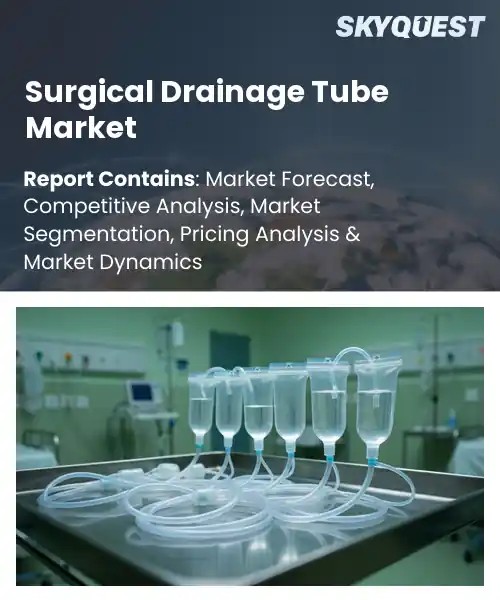Surgical Drainage Tube Market