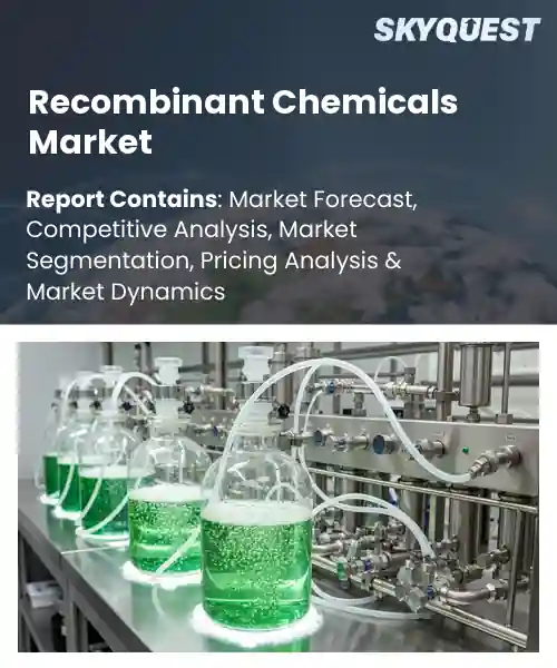 Recombinant Chemicals Market