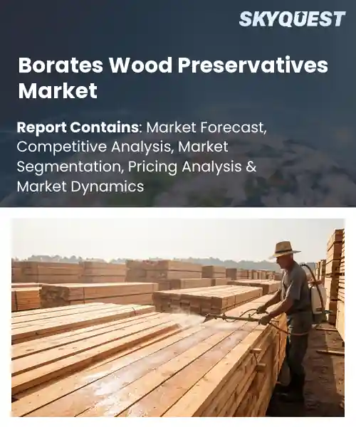 Borates Wood Preservatives Market