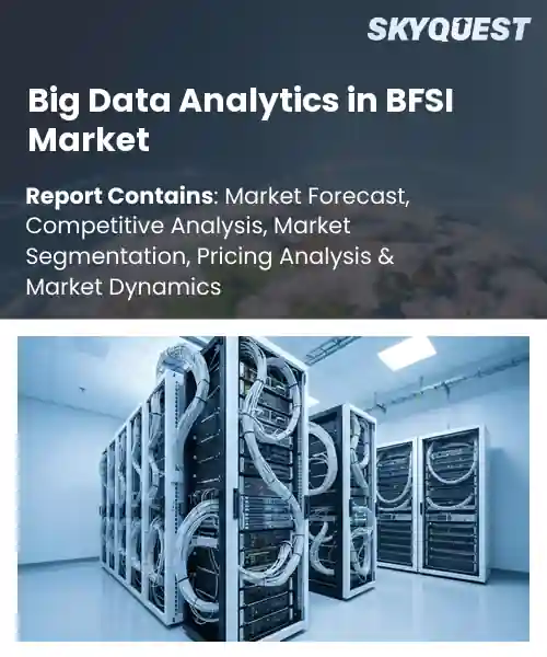 Big Data Analytics in BFSI Market