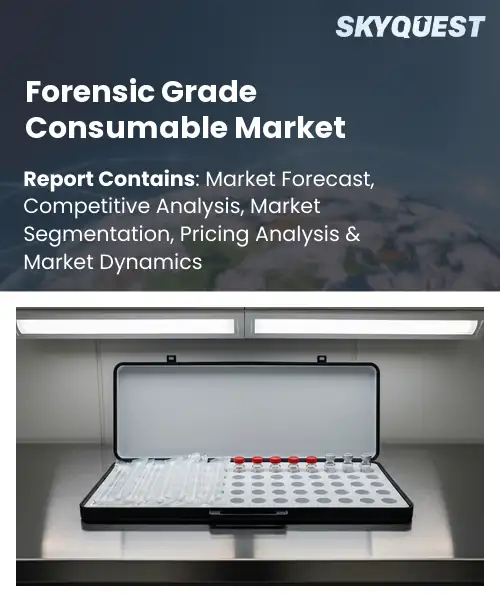 Forensic Grade Consumable Market