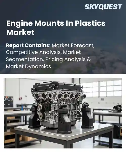 Engine Mounts In Plastics Market
