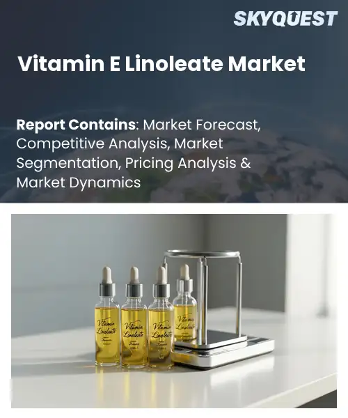 Vitamin E Linoleate Market