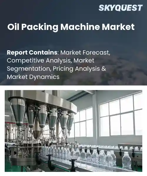 Oil Packing Machine Market