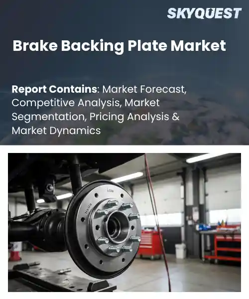 Brake Backing Plate Market