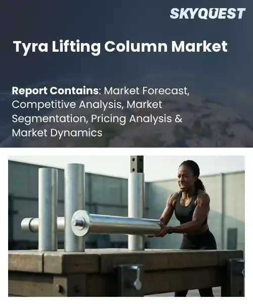 Tyra Lifting Column Market