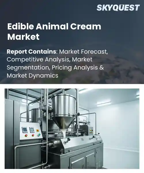 Edible Animal Cream Market