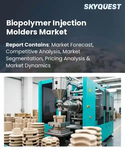 Biopolymer Injection Molders Market