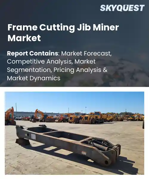 Frame Cutting Jib Miner Market