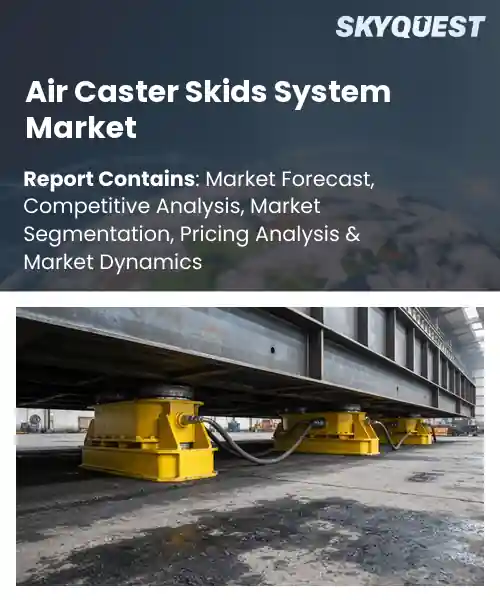 Air Caster Skids System Market