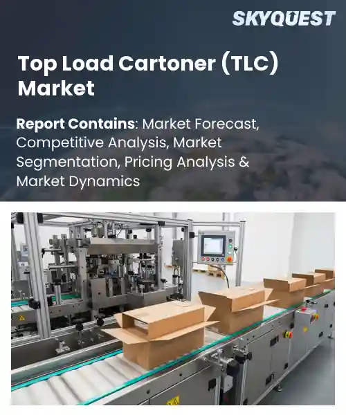 Top Load Cartoner (TLC) Market