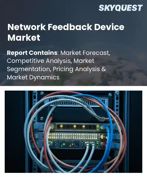 Network Feedback Device Market