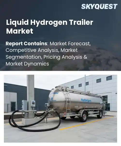 Liquid Hydrogen Trailer Market