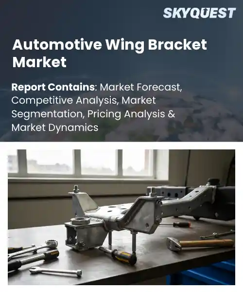 Automotive Wing Bracket Market