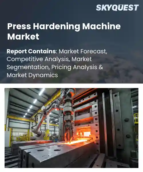 Press Hardening Machine Market
