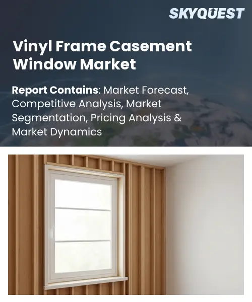 Vinyl Frame Casement Window Market