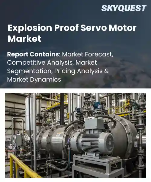 Explosion Proof Servo Motor Market