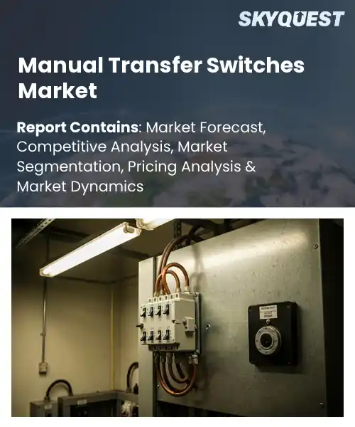 Manual Transfer Switches Market