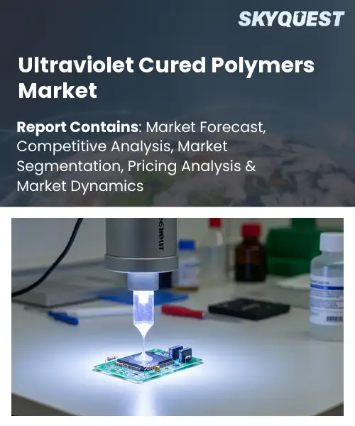Ultraviolet Cured Polymers Market