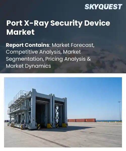 Port X-Ray Security Device Market