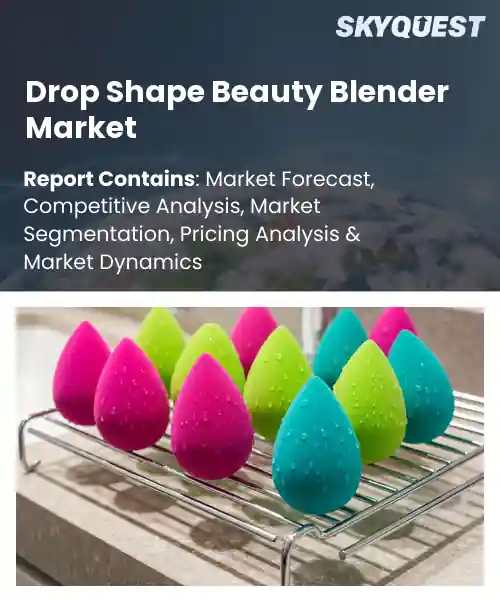 Drop Shape Beauty Blender Market