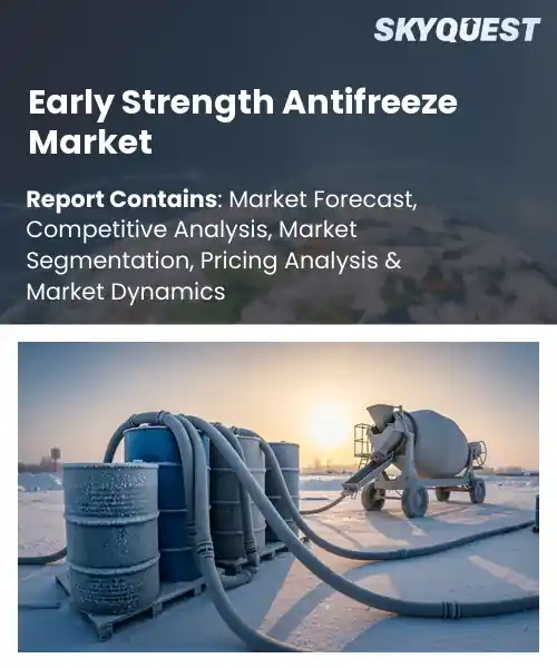Early Strength Antifreeze Market