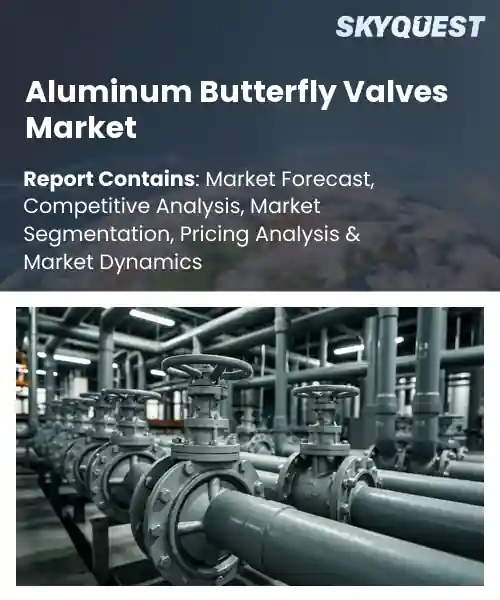 Aluminum Butterfly Valves Market