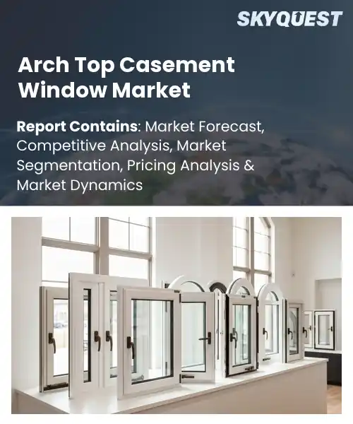 Arch Top Casement Window Market