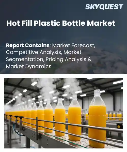 Hot Fill Plastic Bottle Market
