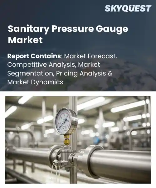 Sanitary Pressure Gauge Market