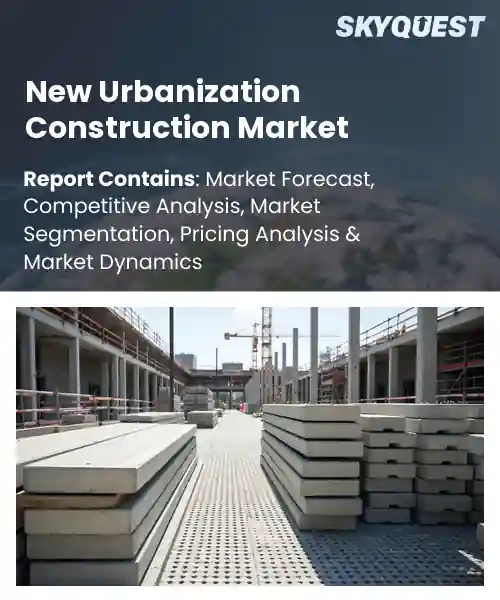 New Urbanization Construction Market
