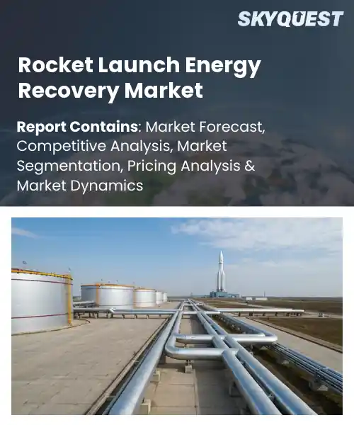 Rocket Launch Energy Recovery Market