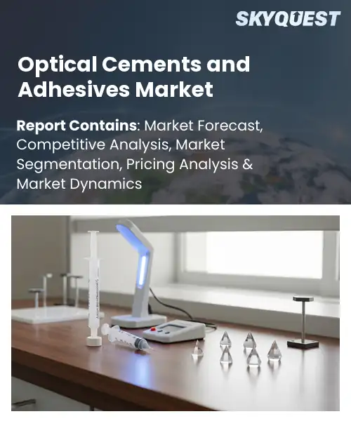 Optical Cements and Adhesives Market