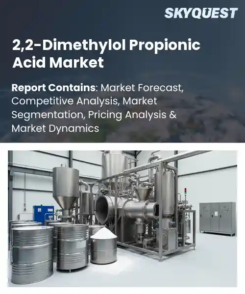 2,2-Dimethylol Propionic Acid Market