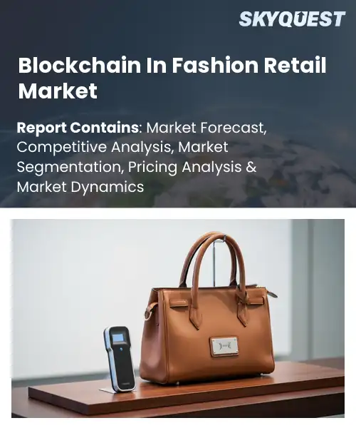 Blockchain In Fashion Retail Market
