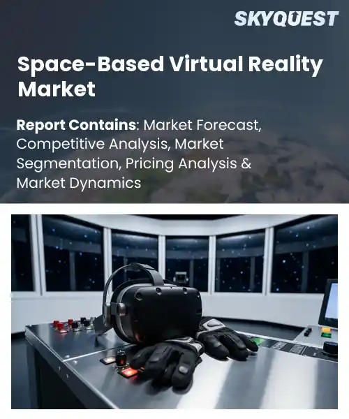 Space-Based Virtual Reality Market