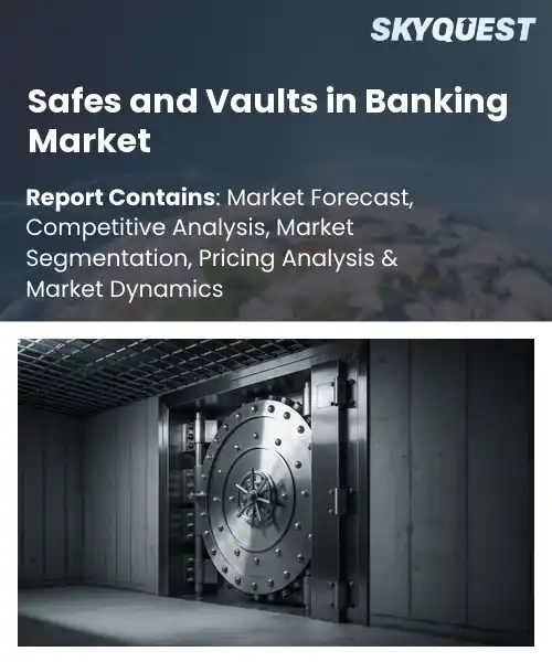 Safes and Vaults in Banking Market