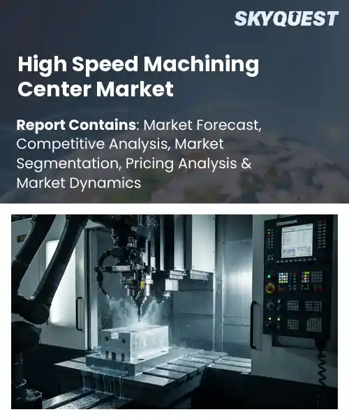 High Speed Machining Center Market