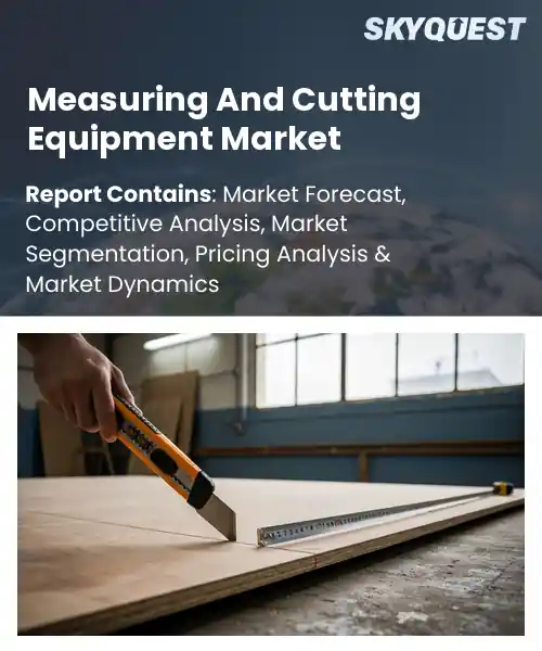 Measuring And Cutting Equipment Market